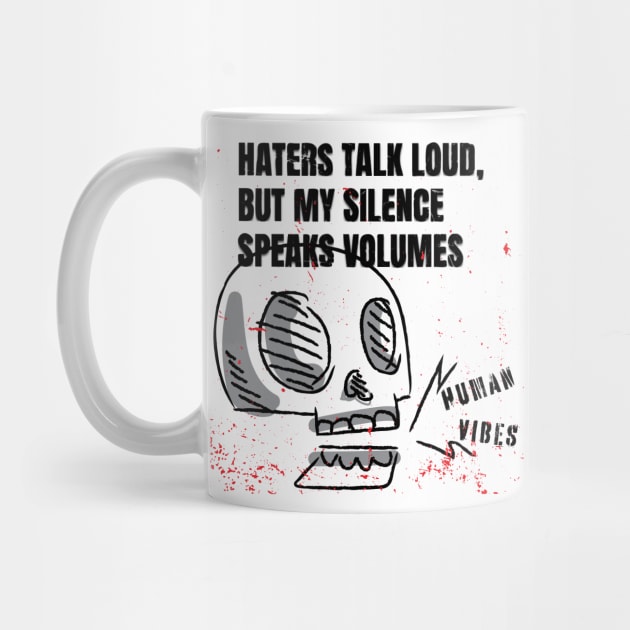 Casual Goth Skull with Inspiring Rap: Haters Talk Loud by Jiyoun's Store 1